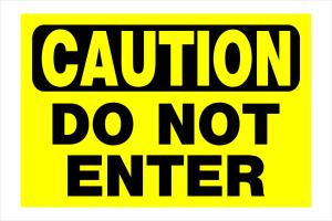 8X12 CAUTION DO NOT ENTER