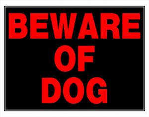 15X19 BEWARE OF DOG