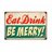 24X16 Eat, Drink, Be Merry Sign