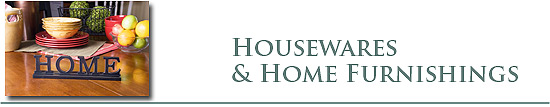 Housewares &amp; Home Furnishings